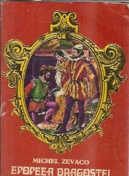 Epopeea dragostei - Michel Zevaco foto