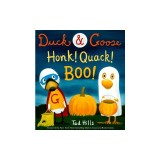 Duck &amp; Goose, Honk! Quack! Boo!