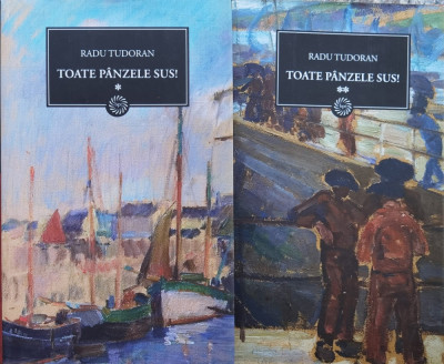 Toate Panzele Sus Vol. 1-2 - Radu Tudoran ,557526 foto