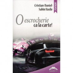 O escrocherie ca la carte! - Cristian Daniel Sabin Vasile