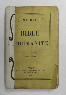 BIBLE DE L &amp;#039; HUMANITE par J. MICHELET , 1864 foto