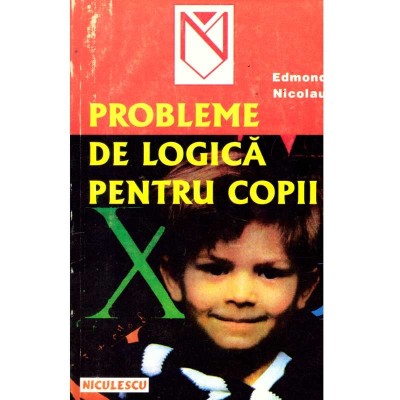 Edmond Nicolau - Probleme de logica pentru copii - 136087 foto