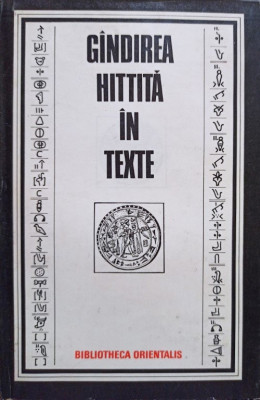 Constantin Daniel - Gandirea hittita in texte (1986) foto