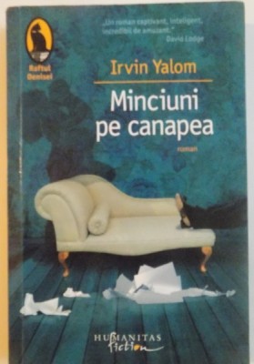 MINCIUNI PE CANAPEA DE IRVIN YALOM , 2013 foto