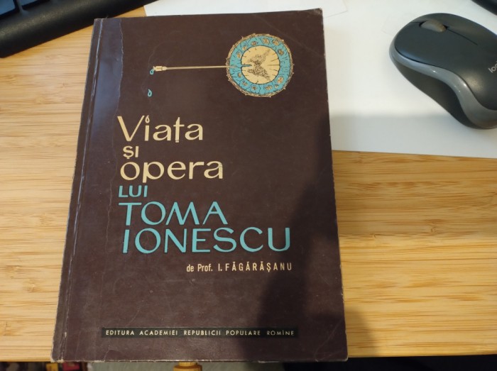 Viața și opera lui Toma Ionescu. Prof. I. Făgărășanu. 1962