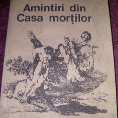 Carte de colectie-Dostoievski-Amintiri din casa mortilor,Edit.Tudor Arghezi,1991