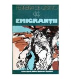 Ferreira de Castro - Emigrantii - 112518