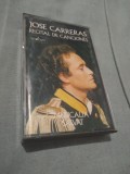 Cumpara ieftin CASETA AUDIO JOSE CARRERAS -RECITAL DE CANCIONES ORIGINALA, Folk