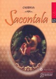 Sacontala - Roman Calidasa - Brosat - Gramar - Beletristica