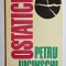 OSTATICII &ndash; Aut. Petru Lucinschi, Ed. EUS, 1993