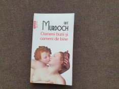 Iris Murdoch - Oameni buni si oameni de bine