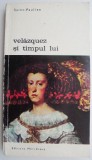 Velazquez si timpul lui - Saint-Paulien (cu insemnari) - Biografie anticariat