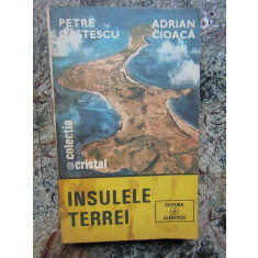 PETRE GASTESCU - INSULELE TERREI