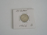 M1 C10 - Moneda foarte veche 18 - Romania - 15 bani 1966