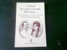 Cand te-am vazut, Verena... Mihai Eminescu-Veronica Micle scrisori de dragoste - Simona Cioculescu
