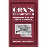 Cox&#039;s Fragmenta II: Further Folios from History