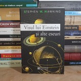 STEPHEN W. HAWKING - VISUL LUI EINSTEIN SI ALTE ESEURI , HUMANITAS , 2005 *