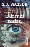 Ultimul cadru - Paperback brosat - S.J. Watson - Trei