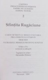 SFINTITA RUGACIUNE , CAIETELE PREACUVIOSULUI PARINTE DANIIL DE LA RARAU ( SANDU TUDOR ) , EDITIA A II A REVAZUTA SI ADAUGITA , 2008