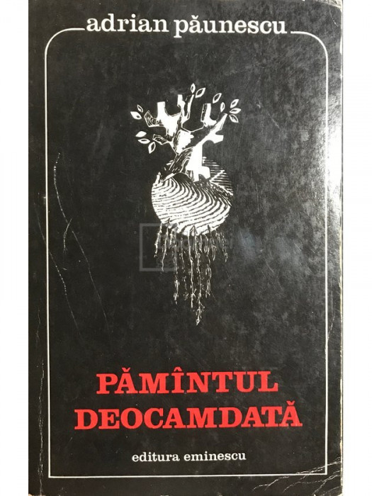 Adrian Păunescu - Păm&acirc;ntul deocamdată (editia 1977)