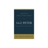 1 and 2 Peter: The Way to Endure Through Trials