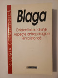 Lucian Blaga - Trilogia cosmologică (Diferențialele divine, Aspecte antropologice...) (Humanitas, 1997)