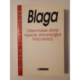 Lucian Blaga - Trilogia cosmologică (Diferențialele divine, Aspecte antropologice...) (Humanitas, 1997)