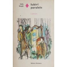 Iubiri paralele - Cella Serghi (coperta putin uzata)