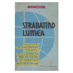 Strabatind Lumea - Calatori si exploratori roamni de la sfirsitul secolului al XIX-lea si inceputul celui de-al XX-lea