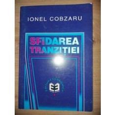 Sfidarea tranzitiei- Ionel Cobzaru