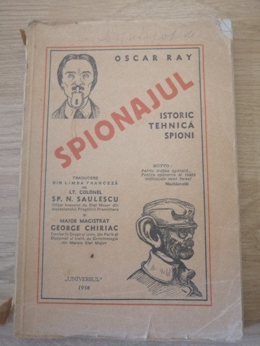 SPIONAJUL - ISTORIC , TEHNICA , SPIONI de OSCAR RAY, 1938, DEDICATIE