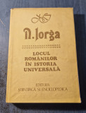 Locul romanilor in istoria universala Nicolae Iorga