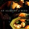 An Alchemy of Mind: The Marvel and Mystery of the Brain