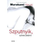 Szputnyik, sz&iacute;vecsk&eacute;m! - Murakami Haruki