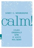 Calm! Calea originală spre o viaţă mai bună, Editura Paralela 45