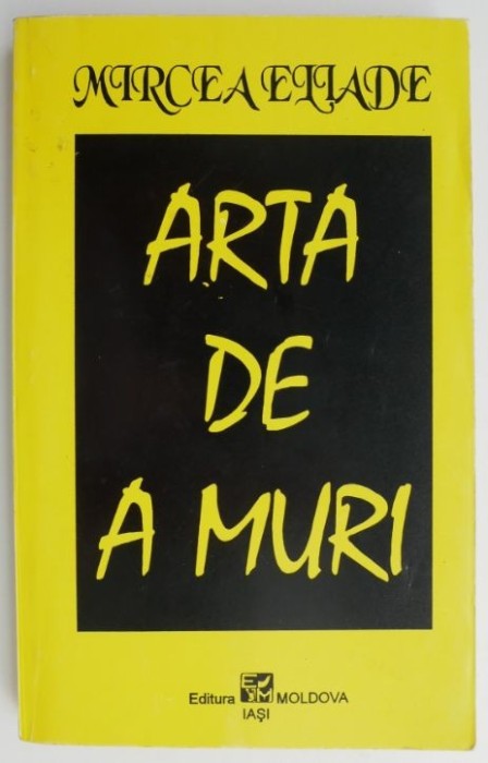 Arta de a muri &ndash; Mircea Eliade