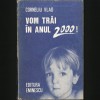 Vom Trai in Anul 2000! - Corneliu Vlad - Sociologie - Carte