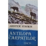 Aristide Stavros - Antilopa carpatilor (editia 1989)