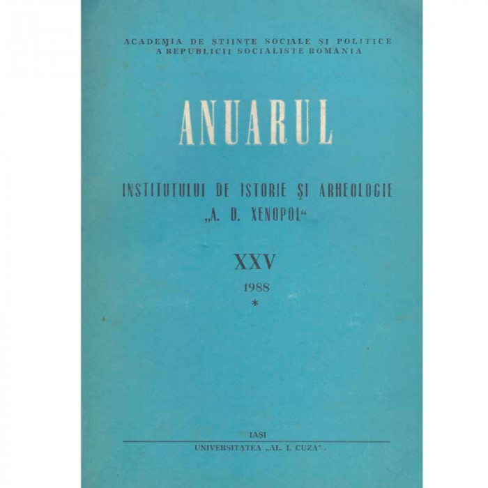 - Anuarul de istorie si arheologie &quot;A.D. Xenopol&quot; XXV vol.1+2 -
