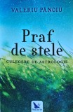 Cumpara ieftin Praf de stele. Culegere de astrologie - 2018 - Valeriu Panoiu (XC196)