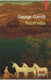 Rezervatia - George Cornila, 2022