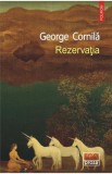 Rezervatia - George Cornila, 2022