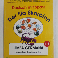 DEUTSCH MIT SPASS DER LILA SKORPION , LIMBA GERMANA , MANUAL PENTRU CLASA A - III -A de MARINA FRANCULESCU ..MONICA VERBITCHI , 2006 , PREZINTA UNELE