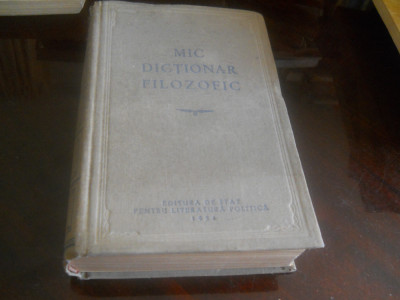 Mic dictionar filozofic-M.Rozental,P.Iudin,1954, Cartonat, panzat foto