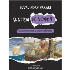 Suntem de neoprit. Cum au devenit dusmanii prieteni, Yuval Noah Harari , Ricard Zaplana Ruiz