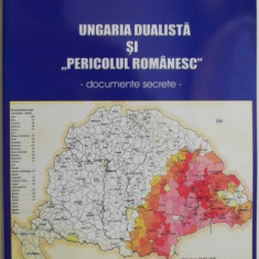 Ungaria dualista si “pericolul romanesc”. Documente secrete – Zeno Millea