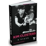 Kim Clijsters. O viata | Frank Van de Winkel