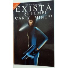EXISTA SI FEMEI CARE MINT ?! de TUDOR NEGOITA , 2002