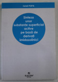 SINTEZA UNOR SUBSTANTE SUPERFICIAL ACTIVE PE BAZA DE DERIVATI IMIDAZOLINICI de IONEL POPA , 2011