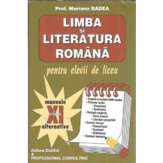 Limba si literatura romana pentru elevii de liceu clasa a XI-a - Mariana Badea